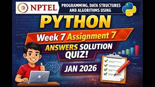 NPTEL Programming, Data Structures And Algorithms Using Python Week 7 Assignment7 Answers | Jan 2026