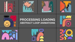 Processing Loading Abstract Loop Animations
