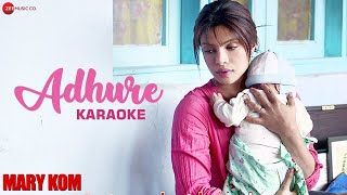 Adhure Karaoke + Lyrics (Instrumental) | MARY KOM | Priyanka Chopra