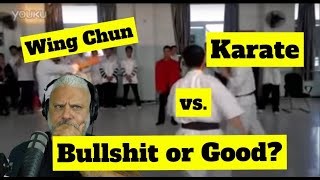 Wing Chun vs Karate: Bullsh*t or Good?