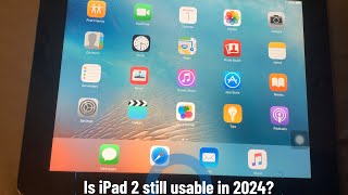 Is iPad 2 still usable in 2024