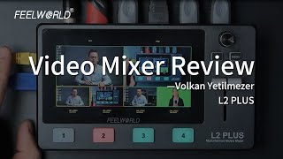 FEELWORLD L2 PLUS Multi-camera Live Production Video Switcher Review-Volkan Yetilmezer