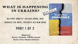 What is happening in Ukraine, Part 1