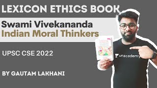Swami Vivekananda | Indian Moral Thinkers | Lexicon Ethics Summary | UPSC CSE