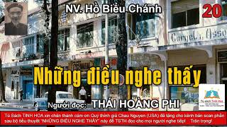 NHỮNG ĐIỀU NGHE THẤY. Tập 20. Tác giả NV. Hồ Biểu Chánh. Người đọc: Thái Hoàng Phi