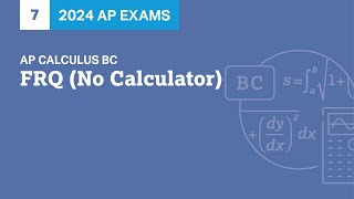 7 | FRQ (No Calculator) | Practice Sessions | AP Calculus BC