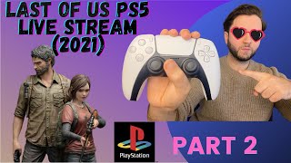 The Last Of Us PS5 (2021) | PS5 Live | Lets Play (Part 2)