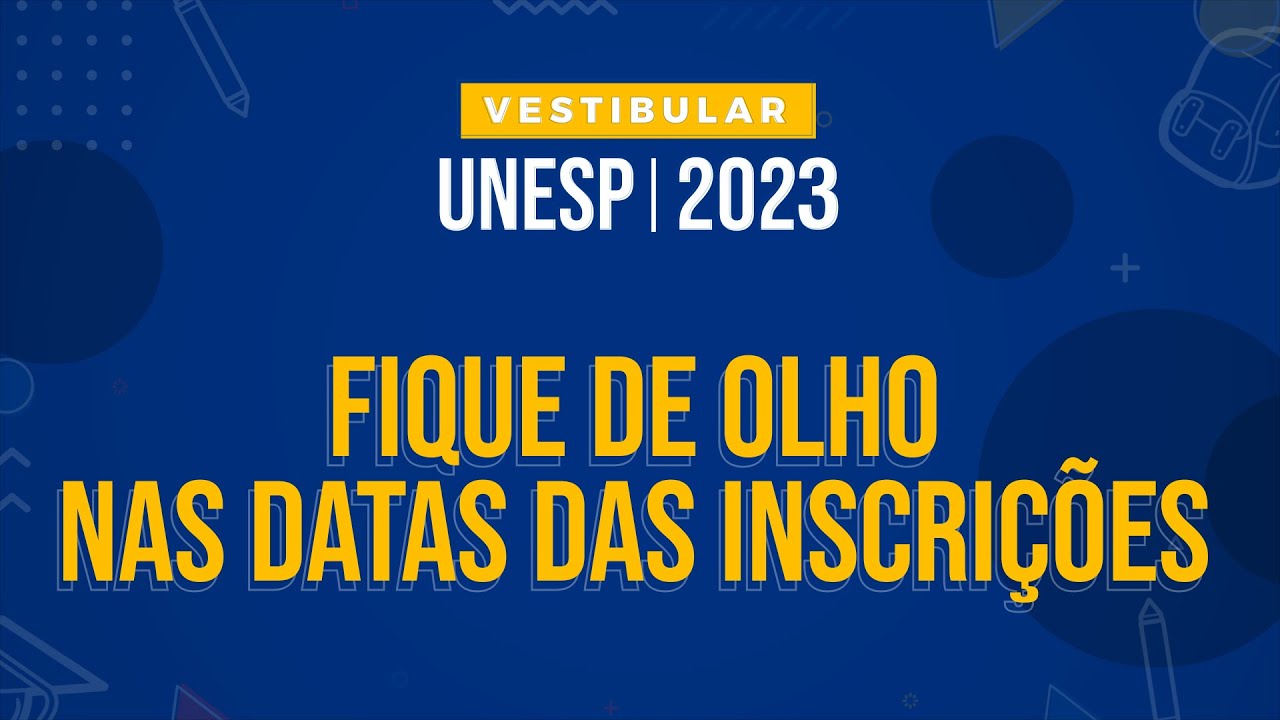 Vestibular Unesp 2023 | Manual Do Candidato é Publicado Com As Datas Do ...