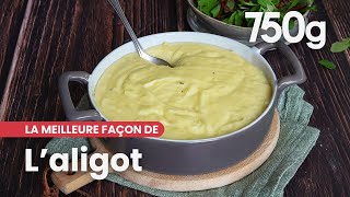 The best way to make a great aligot