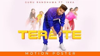 Tere Te: Guru Randhawa Feat. IKKA | Motion Poster | T-Series