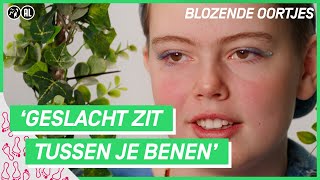 Dat je een piemel hebt…. | BLOZENDE OORTJES #3 | NPO 3