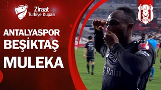 GOL Muleka Antalyaspor 1-2 Beşiktaş (Ziraat Türkiye Kupası Son 16 Turu) / 08.02.2024