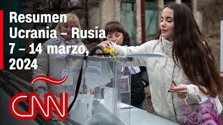 Resumen en video de la guerra Ucrania - Rusia: noticias de la semana 7 –14 de marzo, 2024