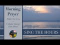 8.13.24 Lauds, Tuesday Morning Prayer of the Liturgy of the Hours