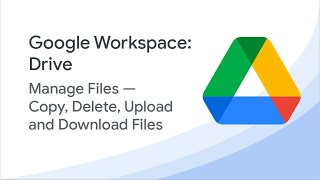 Google Workspace: Drive - Part 2 | Grow with Google