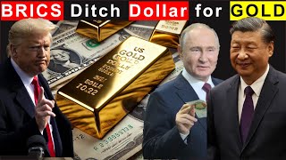 BRICS Turn to Gold as Reserve, Ditching US Dollar As China's Gold Reserves Soar: End of US Hegemony?