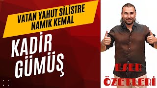 2. VATAN YAHUT SİLİSTRE I NAMIK KEMAL I - Eser Özeti - Kadir GÜMÜŞ