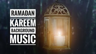 Ramadan Kareem Background Music | Islamic Background Nasheed | #copyrightfree