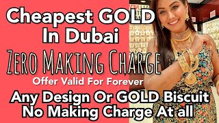 CHEAPEST GOLD In DUBAI | ZERO GOLD Making Charge | GOLD Shopping Dubai