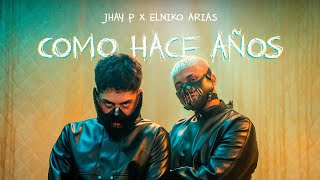 Jhay P x ElNiko Arias - Como Hace Años ( Oficial)