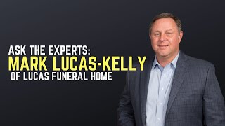 Interview with the Experts - Lucas Funeral Home