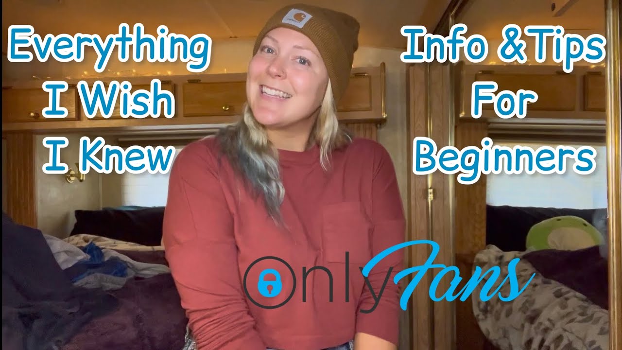 Everything You Need To Know When Starting Your OnlyFans - Info And Tips ...