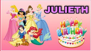 Canción feliz cumpleaños JULIETH con las PRINCESAS Rapunzel, Ariel, Bella y Cenicienta