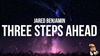 Jared Benjamin - Three Steps Ahead (Lyrics)