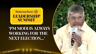 ‘PM Modi Already Working For Next Election…:’ Andhra CM Chandrababu Naidu At HTLS 2024