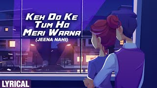 Keh Do Ke Tum Ho Meri Warna (Jeena Nahi) Lyrical Video | Tezaab | Amit Kumar, Anuradha Paudwal