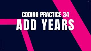 Add Years Problem : Step-by-Step Guide Code and Debugging | Coding Practice 34 | Nxtwave CCBP 4.0