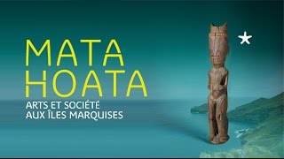 Matahoata, Arts and Society in the Marquesas Islands - teaser of the exhibition