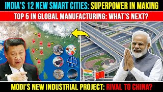 The Future of India: 12 New Smart City Projects | India vs China | Indian Economy