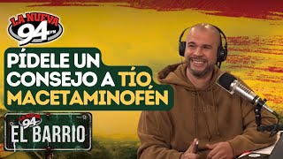 Pídele un consejo a Tío Macetaminofén | El Barrio 94 por La Nueva 94