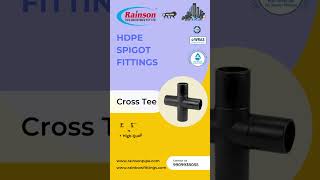 HDPE Spigot Cross Tee manufactured by Rainson Pipe Industries Pvt. Ltd. #fittings #spigot