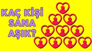 KAÇ KİŞİ SANA AŞIK? Aşk Kişilik Testi