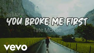 You Broke Me First - Tate McRae | DJ Slow Remix Tik Tok Terbaru 2020 + Lyrics