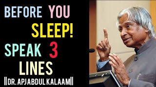 Speak 3 Lines Before You Sleep || APJ Abdul Kalam Motivational Quotes || APJ Abdul Kalam Speech