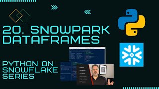 How to Use Snowpark Dataframes in Python