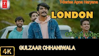 GULZAAR CHHANIWALA - LONDON | (Official Video) | T-Series Apna Haryana | Latest Haryanvi Song 2020
