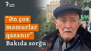 Bakıda sorğu: Azərbaycanda ən çox kim qazanır?