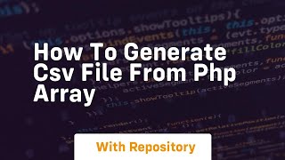 how to generate csv file from php array
