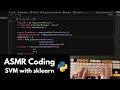 ASMR Coding: Machine Learning SVM with sklearn | keyboard typing | whispering