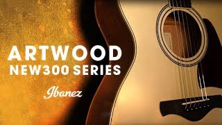 Ibanez Acoustic Artwood New AW300 series [AC320,AC340,AW360]