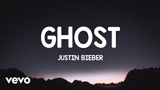 Justin Bieber - GHOST (Lyrics)