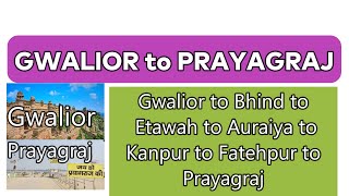 Gwalior to Prayagraj Road Trip - Full Details for Toll Gate, Road Condition, Side Seen, Tourist