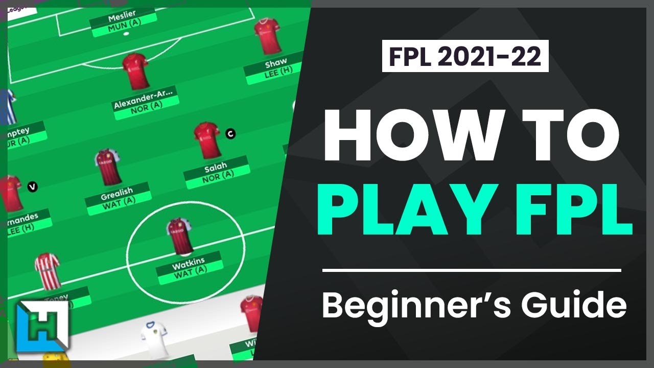 HOW TO PLAY FANTASY PREMIER LEAGUE | Complete Beginner's Guide 2021 / ...