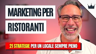 MARKETING PER RISTORANTI: 21 Strategie per Promuovere un Ristorante e Riempirlo SEMPRE !!!