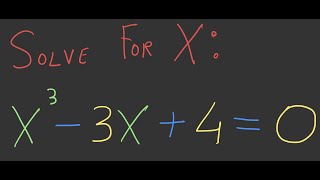 x^3 - 3x + 4 = 0 : Exact Solution...