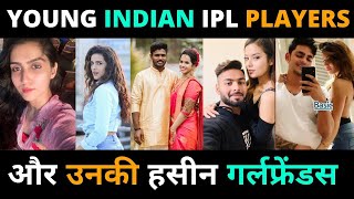 Secret Love Affairs of Young Indian Cricketers |  IPL Young Cricketers and Their Girlfriends IPL2021